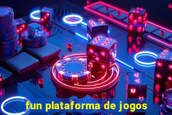 fun plataforma de jogos